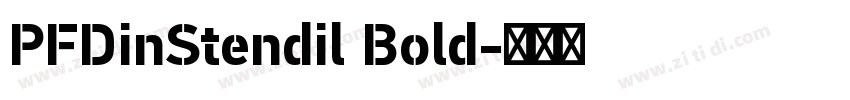 PFDinStendil Bold字体转换 PFDinStendil Bold字体转换